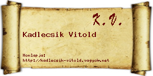 Kadlecsik Vitold névjegykártya